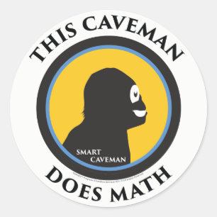 Smart Caveman Stickers: This Caveman Does Math Classic Round Sticker