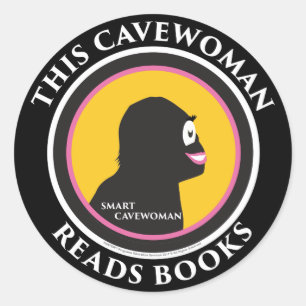 Smart Cavewoman Stickers: This Cavewoman Reads Boo Classic Round Sticker