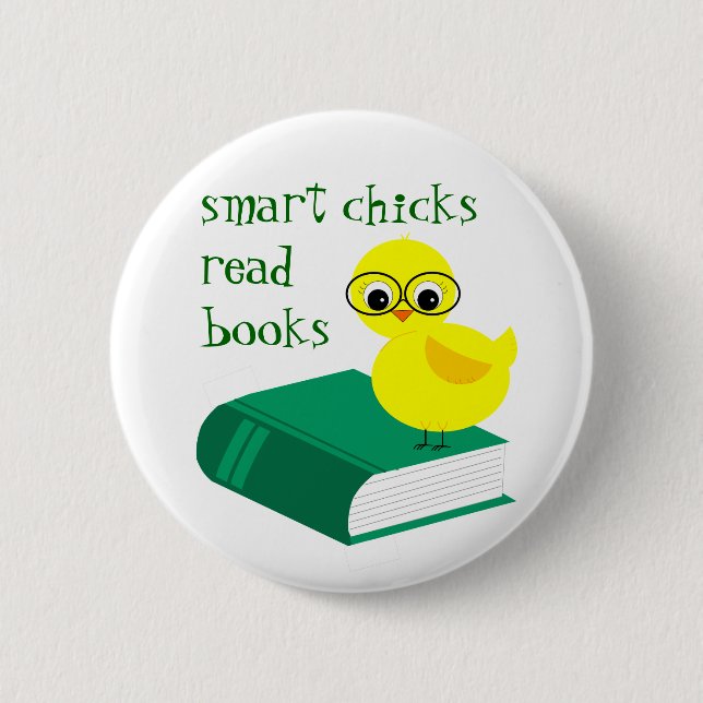 Smart Chicks Read Books 6 Cm Round Badge (Front)