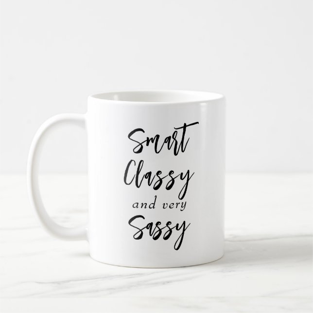 "Smart, Classy and Very Sassy" Cute Quote Mug (Left)