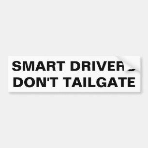 Smart Drivers Don't Tailgate. (folio bold) Bumper Sticker