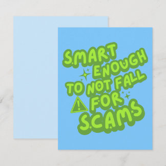 Smart Enough To Not Fall For Scams Card