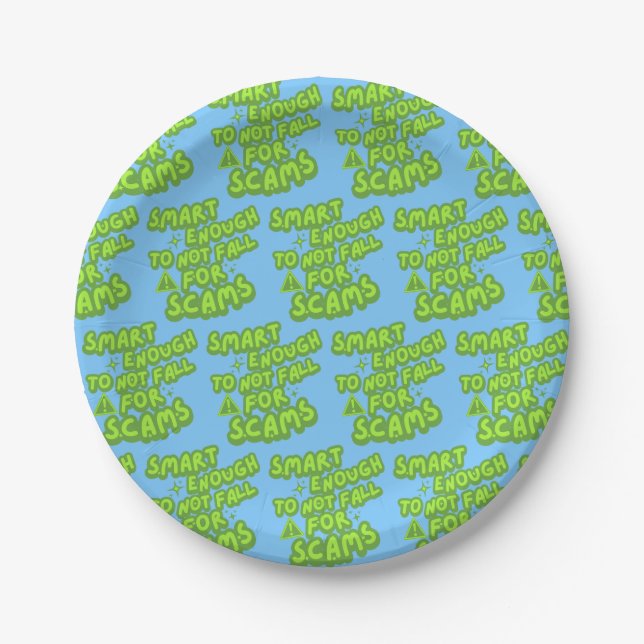 Smart Enough To Not Fall For Scams Paper Plate (Front)