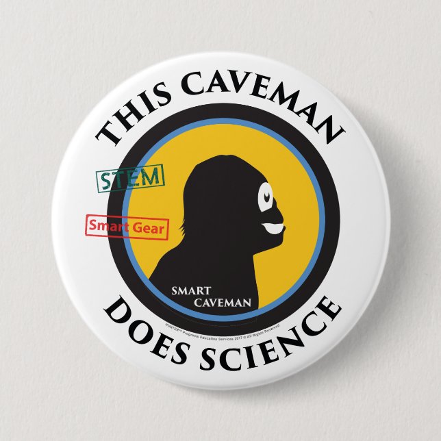 Smart Gear Science Caveman STEM 7.5 Cm Round Badge (Front)
