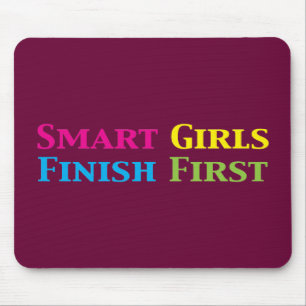 Smart Girls Finish First Gifts Mouse Mat