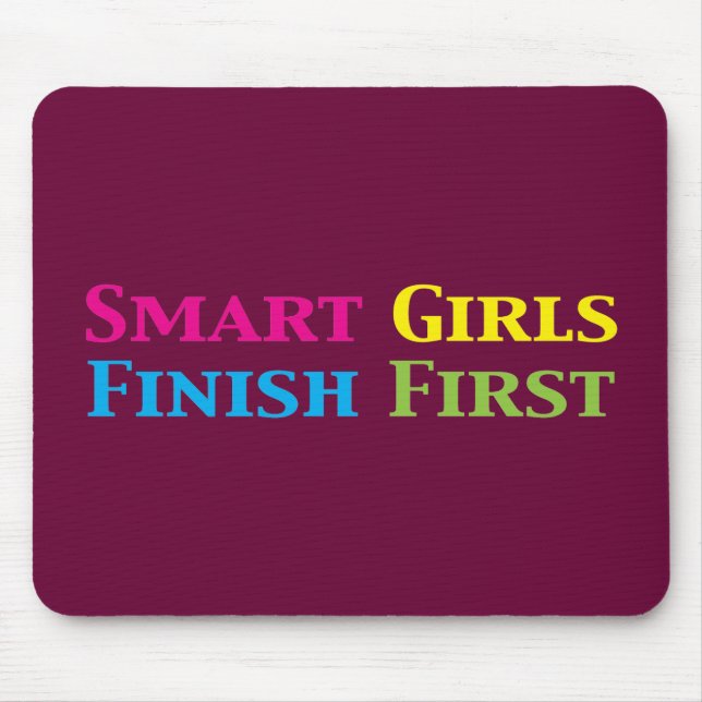Smart Girls Finish First Gifts Mouse Mat (Front)