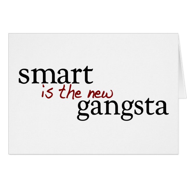 Smart Is The New Gangsta (Front Horizontal)