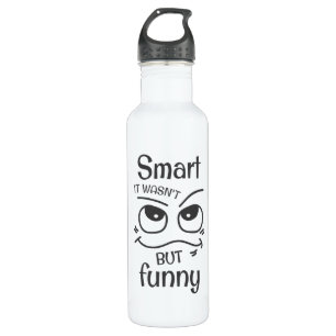 Smart it wasn't but funny 710 ml water bottle