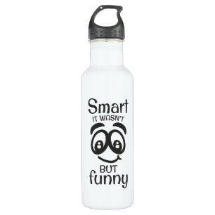 Smart it wasn't but funny 710 ml water bottle