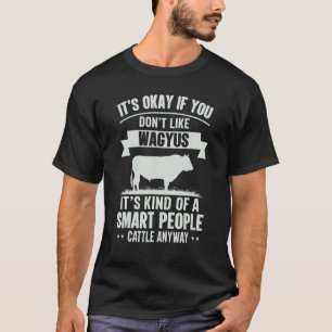 Smart People Cattle Farmer Cow Breed Wagyus 1 T-Shirt