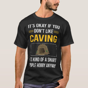 Smart People Caving Caver Spelunking Spelunker Spe T-Shirt