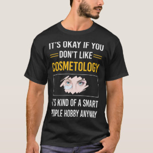 Smart People Cosmetology Cosmetoloist T-Shirt