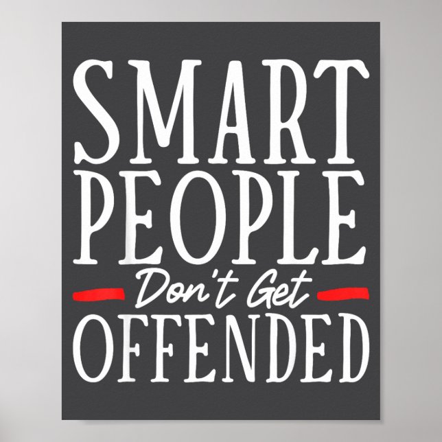 Smart People Don't Get Offended  Poster (Front)