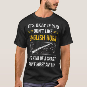 Smart People English Horn Cor Anglais T-Shirt
