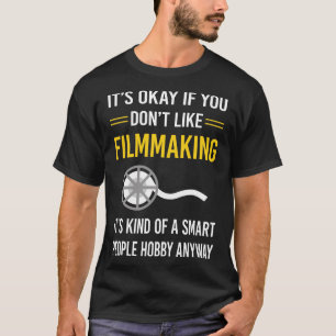 Smart People Filmmaking Filmmaker Film Making T-Shirt