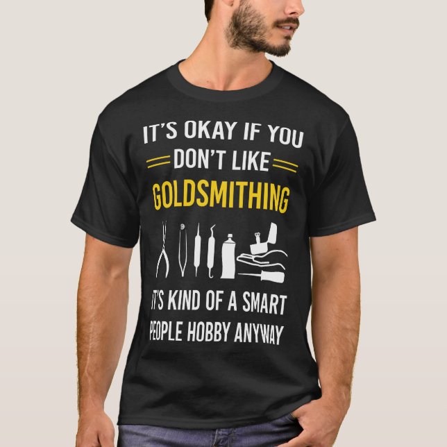 Smart People Goldsmithing Goldsmith T-Shirt (Front)