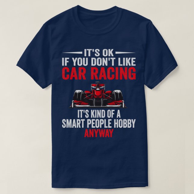 Smart People Hobby Car Racing Funny Racing Car Lov T-Shirt (Design Front)