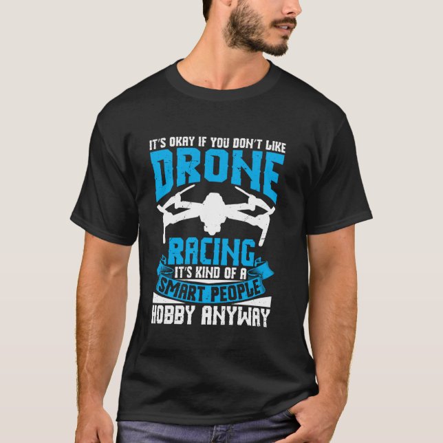 Smart People Hobby Drone Racing T-Shirt (Front)
