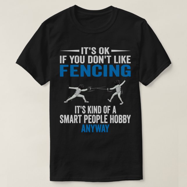 Smart People Hobby Fencing Funny Fencing Fencer Lo T-Shirt (Design Front)