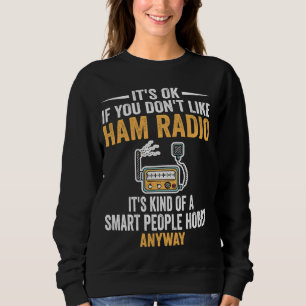 Smart People Hobby Ham Radio Operators Amateur Rad Sweatshirt