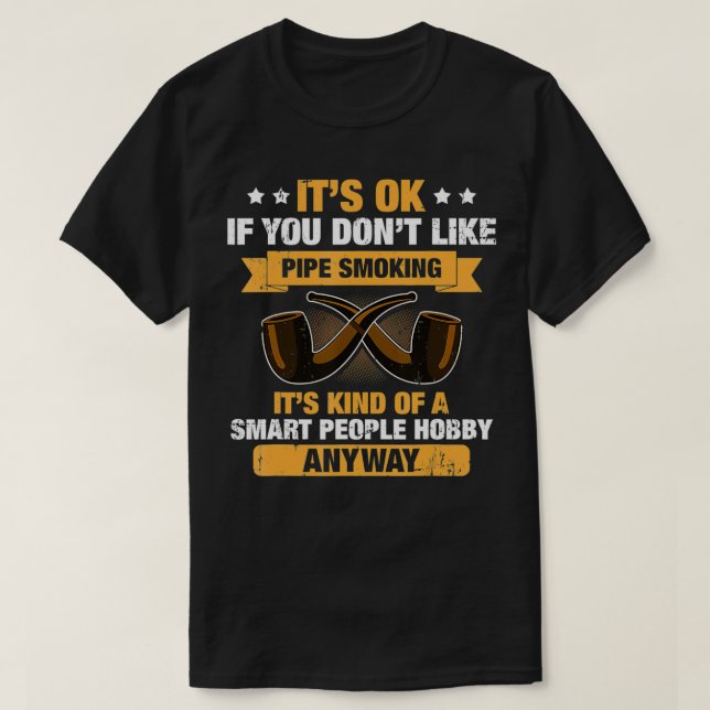 Smart People Hobby Pipe Smoking  T-Shirt (Design Front)