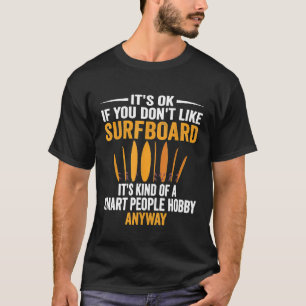 Smart People Hobby Surfboard Funny Longboard Surf T-Shirt