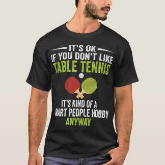 Smart People Hobby Table Tennis - Funny Table Tenn T-Shirt