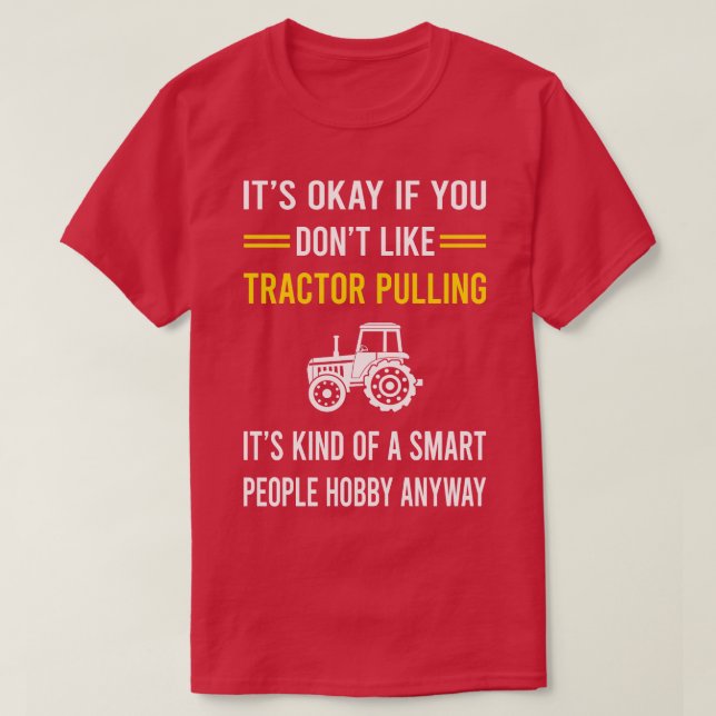 Smart People Hobby Tractor Pulling T-Shirt (Design Front)