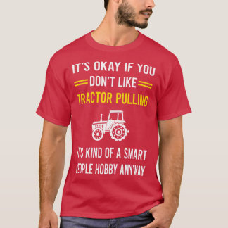 Smart People Hobby Tractor Pulling T-Shirt