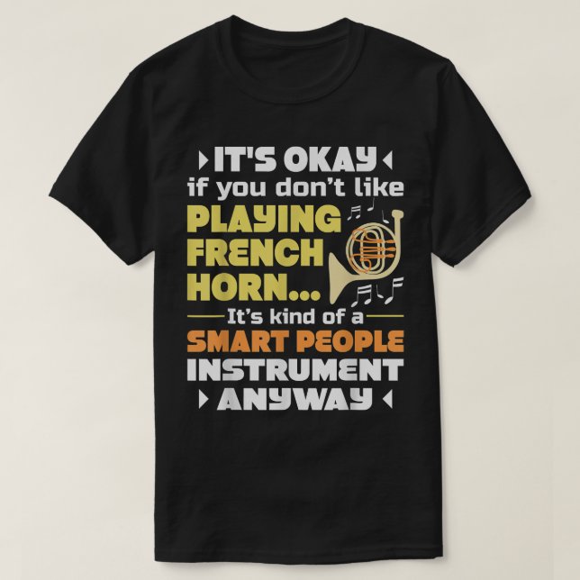 Smart People Instrument - French Horn Player Frenc T-Shirt (Design Front)