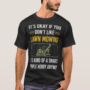 Smart People Lawn Mowing Mower Lawnmower T-Shirt