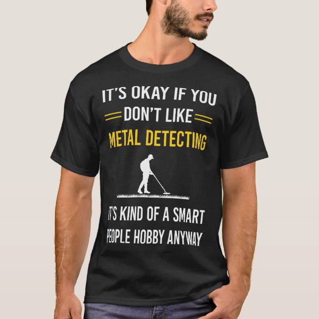Smart People Metal Detecting Detectorist T-Shirt (Front)