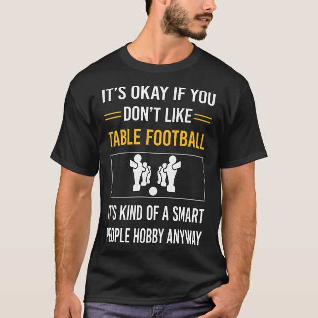 Smart People Table Football Soccer Foosball T-Shirt (Front)
