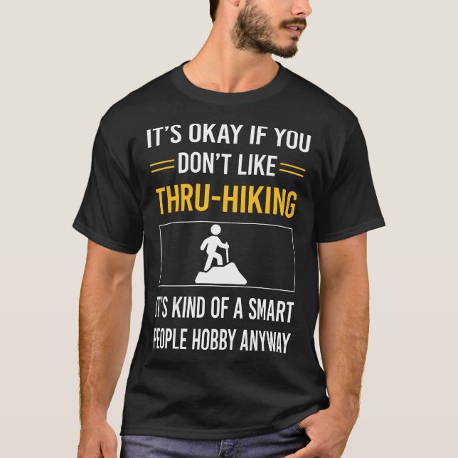Smart People Thru-Hiking Thru Hiking Hike Hiker T-Shirt (Front)