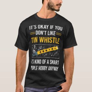 Smart People Tin Whistle Flageolet T-Shirt