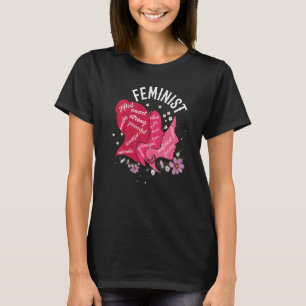 Smart Powerful Feminist Feminism Rights Womens Equ T-Shirt