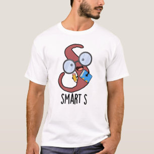 Smart S Funny Alphabet Pun T-Shirt
