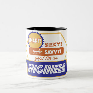 Smart! Sexy! Coffee drinkin' engineer Two-Tone Coffee Mug