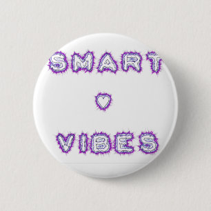 Smart Vibes Quote Text Art Design 6 Cm Round Badge