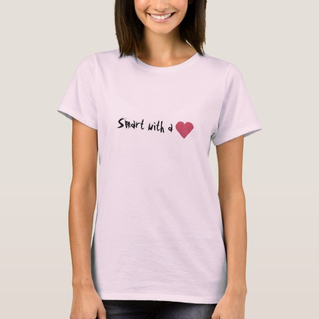 Smart with a Heart T-Shirt (Front)