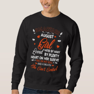Smartass August Girl Hated Many Loved Plenty Heart Sweatshirt