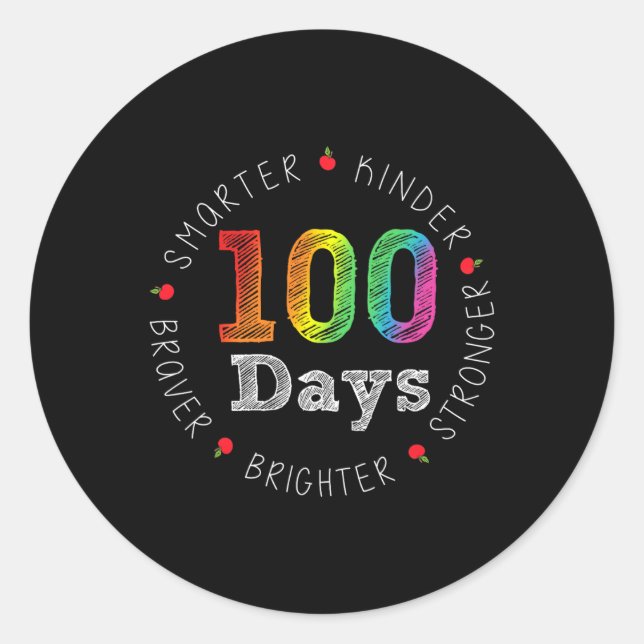 Smarter Kinder Stronger Brighter 100 Days Of Schoo Classic Round Sticker (Front)