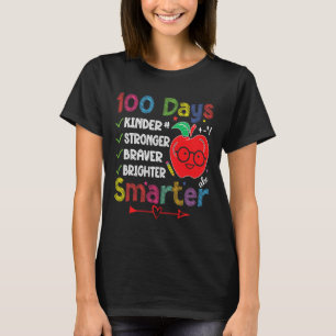 Smarter Kinder Stronger Brighter 100 Days Of Schoo T-Shirt