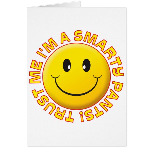 Smarty Pants Trust Me Smile Card
