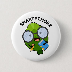 Smartychoke Funny Artichoke Pun  6 Cm Round Badge