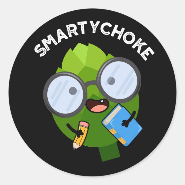 Smartychoke Funny Artichoke Pun Dark BG Classic Round Sticker (Front)