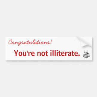 smartypig, You're not illiterate., Congratulati... Bumper Sticker