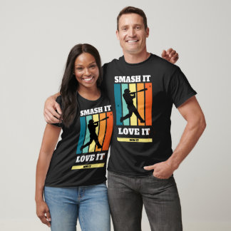 Smash it Love it Win it T-Shirt