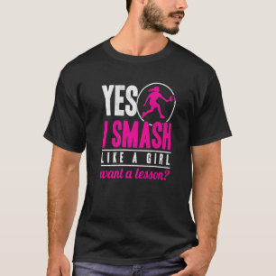 Smash Like A Girl Paddle Ball Player Women Pickleb T-Shirt