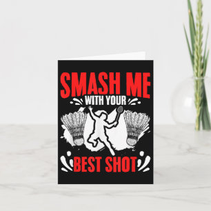 Smash Me Racket Shuttle Sport Hobby Badminton Play Card